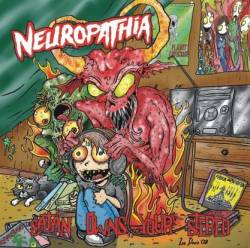 Neuropathia : Satan Owns Your Stereo